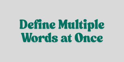 Define Multiple Words At Once